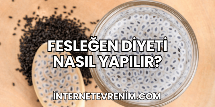 Fesleğen Diyeti Nasıl Yapılır?