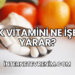 K Vitamini Ne İşe Yarar?