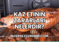 Kaz Etinin Zararları Nelerdir?