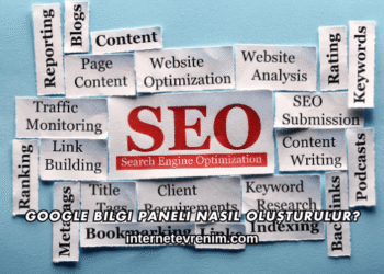 Google Bilgi Paneli Nasıl Oluşturulur?